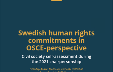 Swedish Human Rights Commitments in OSCE perspective: Civil society assessment during the Swedish Chairpersonship in OSCE in 2021