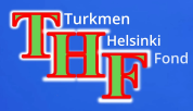 Turkmenistan Helsinki Foundation for human  rights